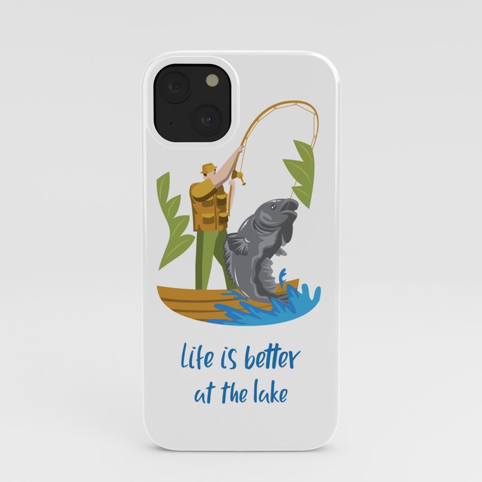 Life Is Better At The Lake iPhone Case