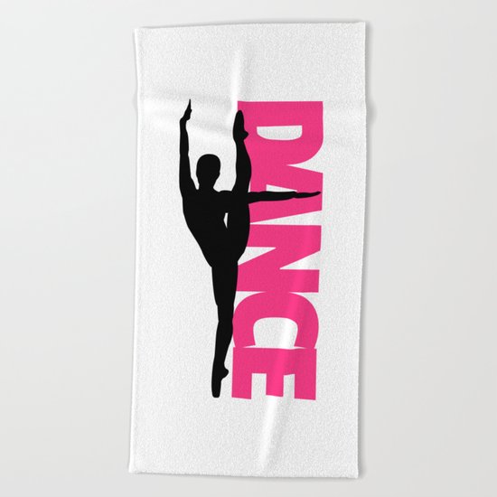 Dance Text Girl Quote Beach Towel