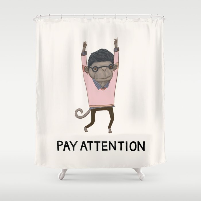 Pay Attention 2/3 Shower Curtain