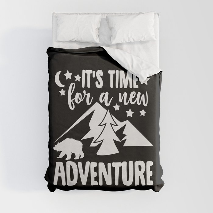 It's Time For A New Adventure Duvet Cover