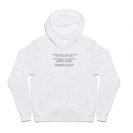 Funny whiskey quote Hoody