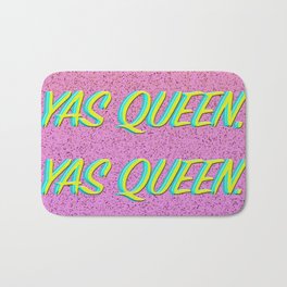 Yas Queen, Yas Queen. Bath Mat