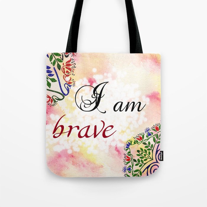 I am brave - motivational affirmations & quotes with mandalas for self-care and recovery Tote Bag