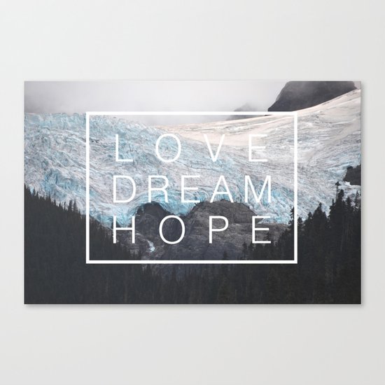 Love, dream, hope Canvas Print