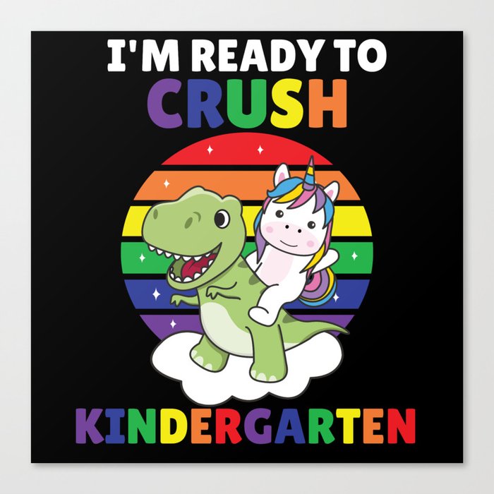 I'm Ready To Crush Kindergarten Dinosaur Unicorn Canvas Print