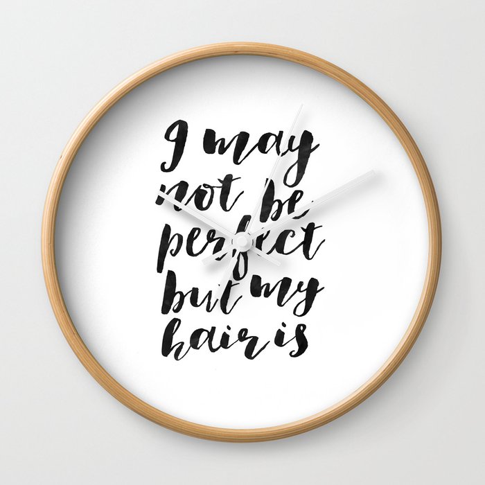PERFECT HAIR QUOTE,Salon Decor,Salon Decal,Fashion Print,Salon Wall Art,hair  Salon Decor,Salon Sign, Wall Clock by TypoHouse | Society6