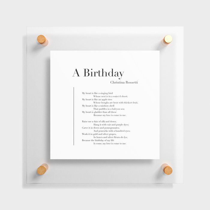 A Birthday by Christina Rossetti Floating Acrylic Print