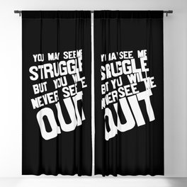 You May See Me Struggle But Never See Me Quit Blackout Curtain