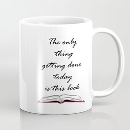 The Only Thing Getting Done Today is This Book Coffee Mug | Lazyday, Read, Graphicdesign, Books, Reader, Sloth, Reading, Book, Stayinbed 