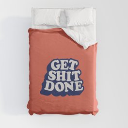 Get Shit Done Duvet Cover