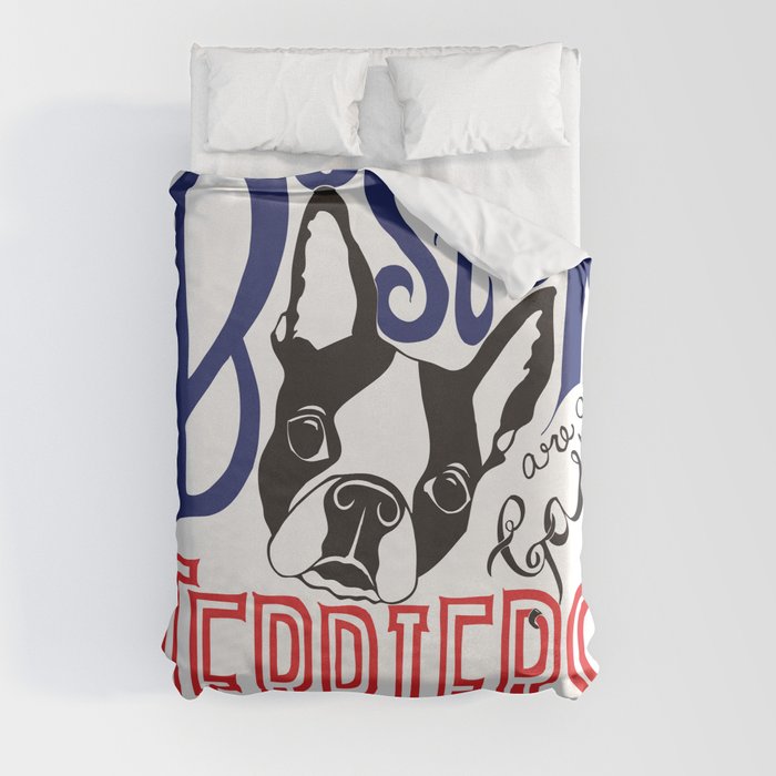 Boston Terriers are a Gas Duvet Cover