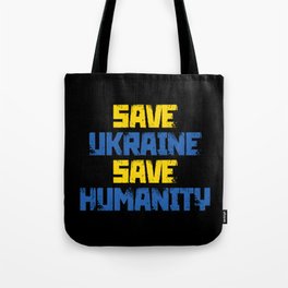 Save Ukraine save humanity Ukrainian colors Tote Bag