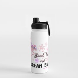 Stand Tall and Dream Big Pink Flamingo Cute Floral Design Water Bottle