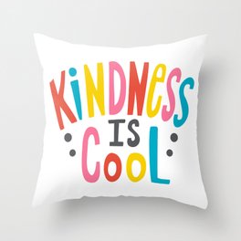 Kindness Is Cool Throw Pillow