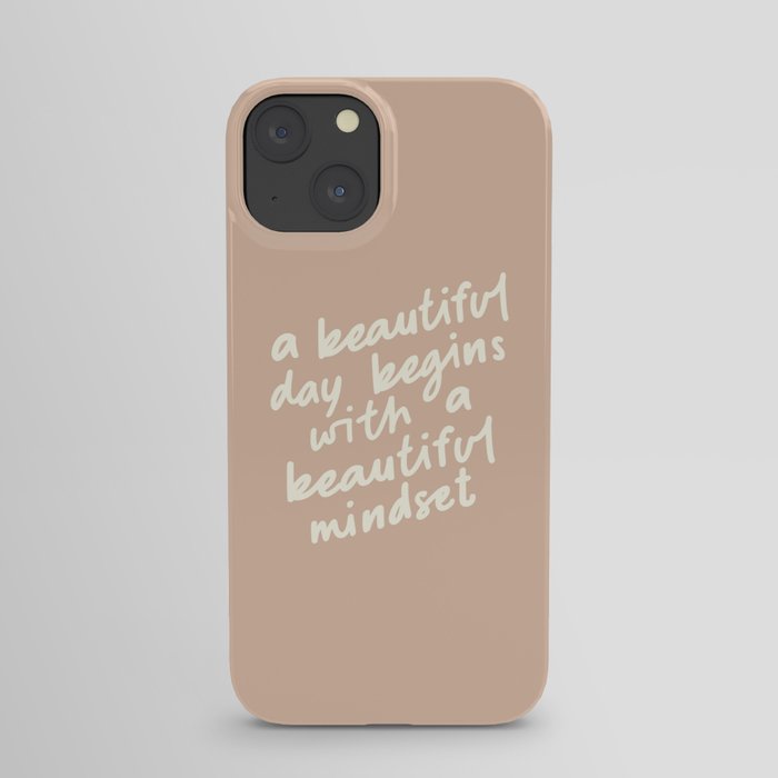 A BEAUTIFUL DAY BEGINS WITH A BEAUTIFUL MINDSET vintage sand and white iPhone Case
