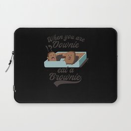When you are downie eat a brownie Chocolatecake Laptop Sleeve