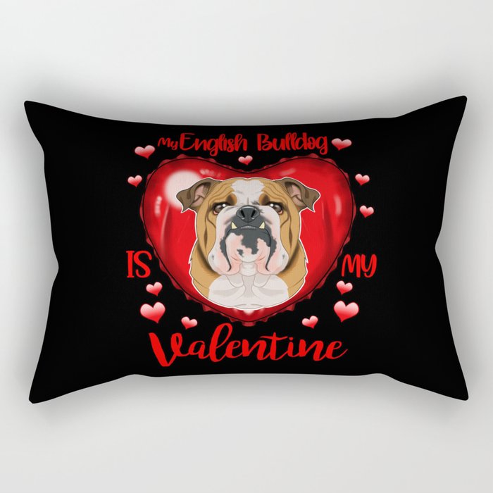 My English Bulldog Is My Valentine I English Bulldog Rectangular Pillow