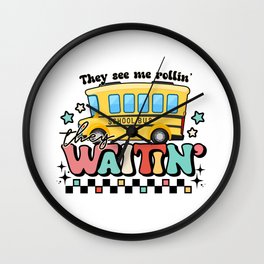 They see me rollin school bus graphic Wall Clock