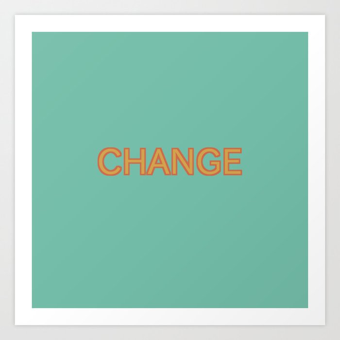 Inspa 7: Change Art Print