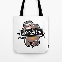 the Later Babes Tote Bag