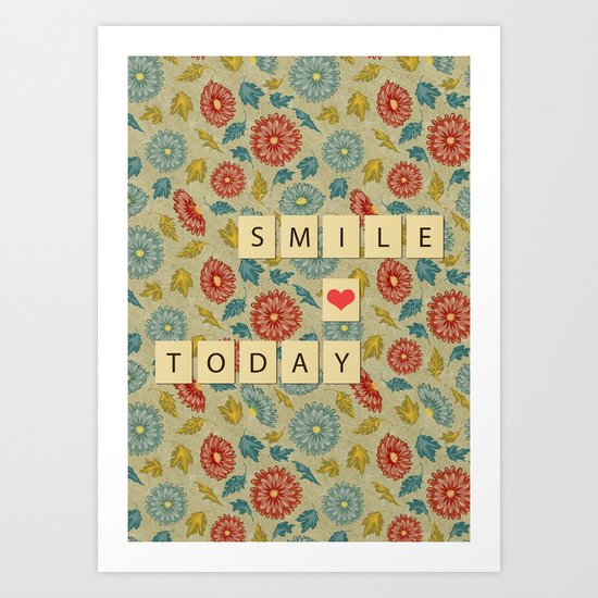Smile Today Art Print