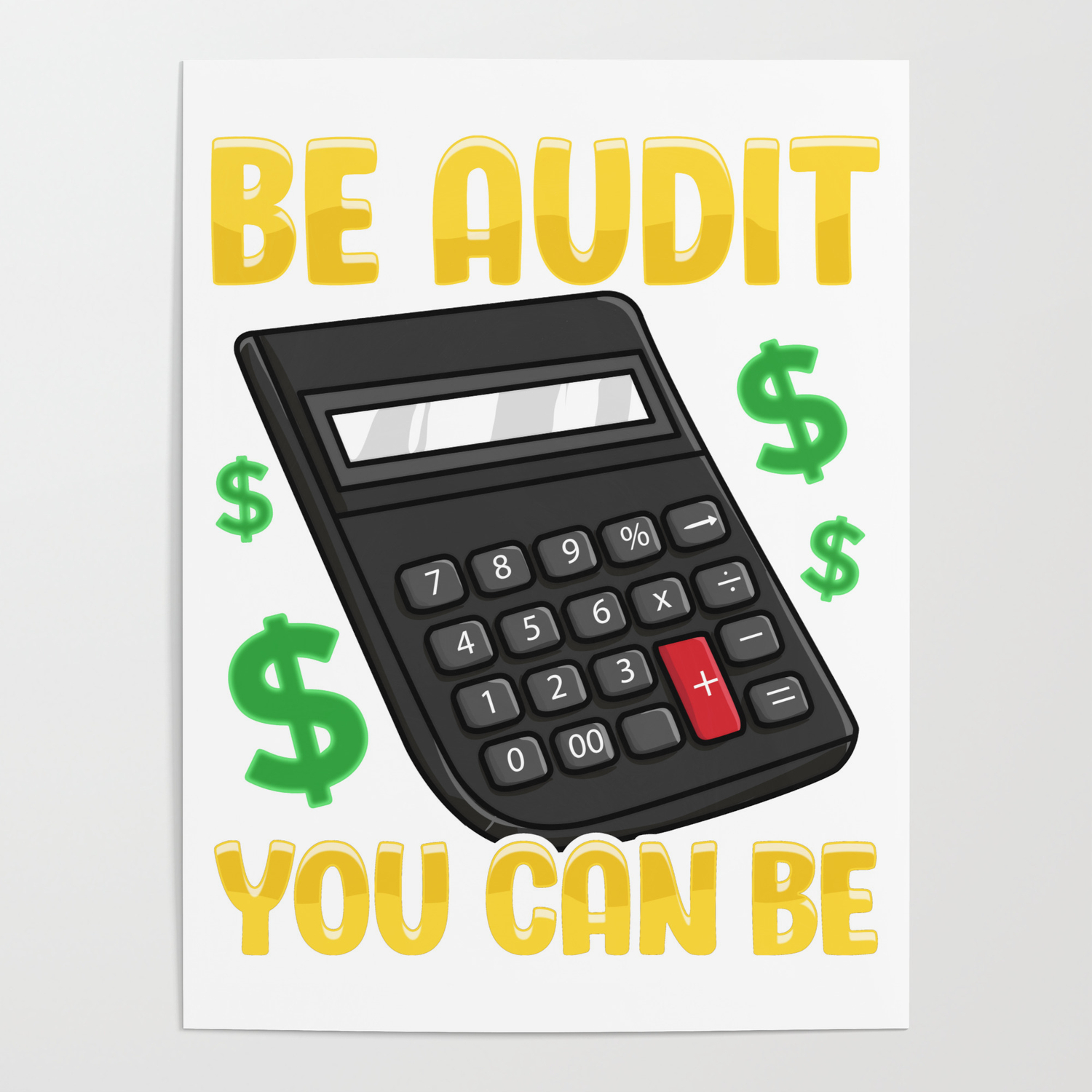 Be Audit You Can Be Funny Accountant Auditor Pun Poster by The Perfect  Presents | Society6