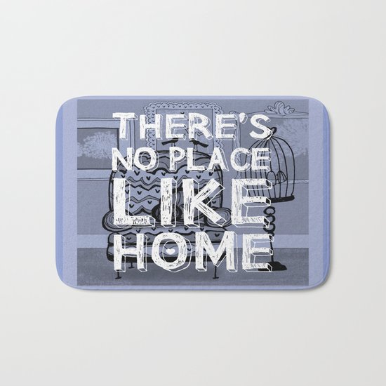 There's no place like home Bath Mat