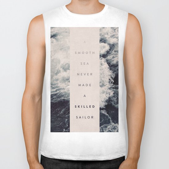 A Smooth Sea Never Made A Skilled Sailor Biker Tank