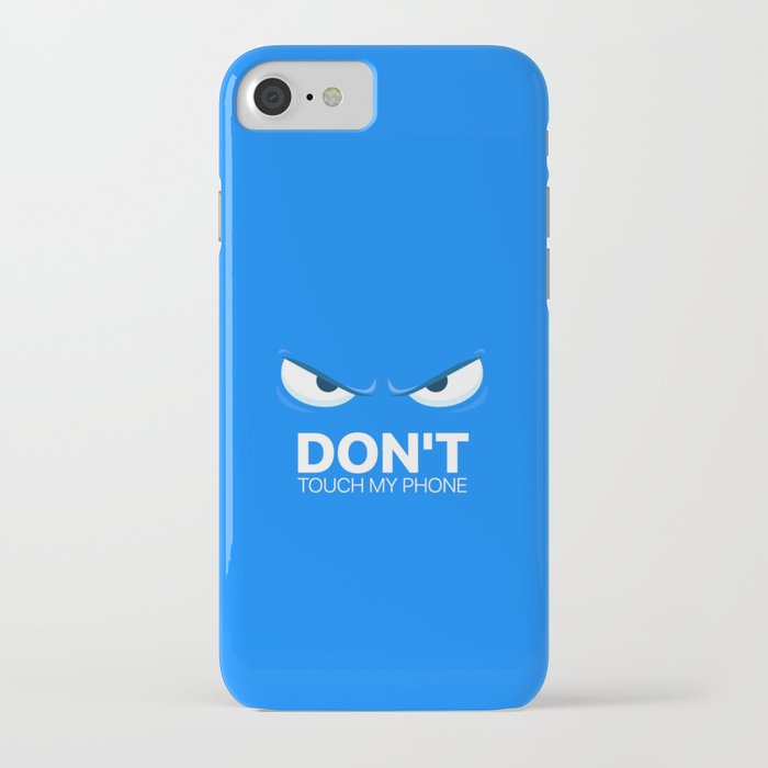 Don't touch my phone, Angry face iPhone Case