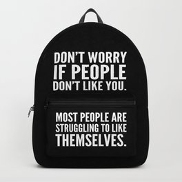 Don't Worry If People Don't Like You (Black) Backpack | Beyou, Different, Quotes, Vector, Confidence, Unique, Motivational, Treatyourself, Black And White, Individuality 
