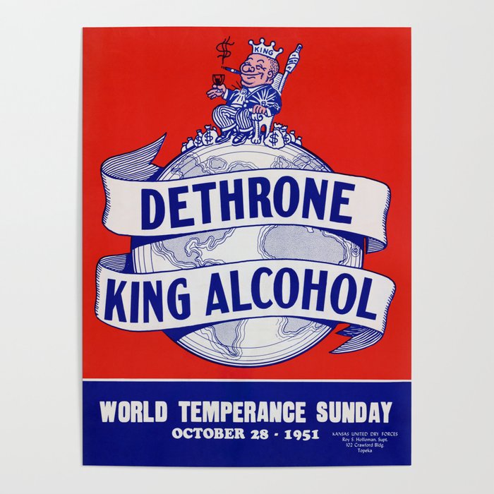 Dethrone King Alcohol - World Temperance Sunday - 1951 Poster
