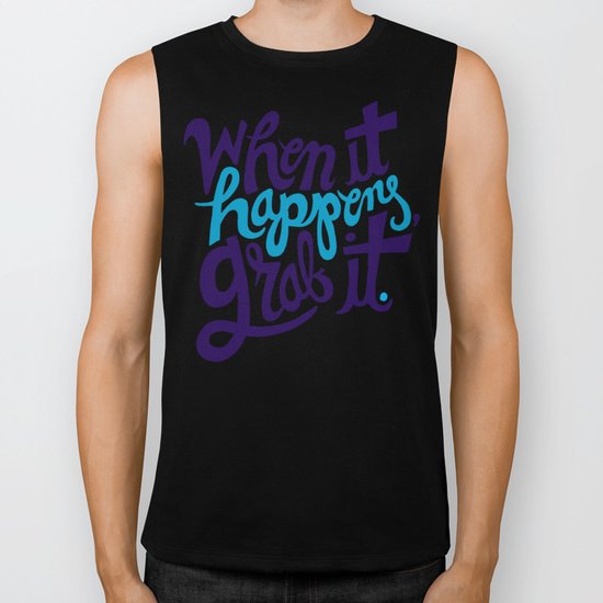 When it happens, grab it. Biker Tank