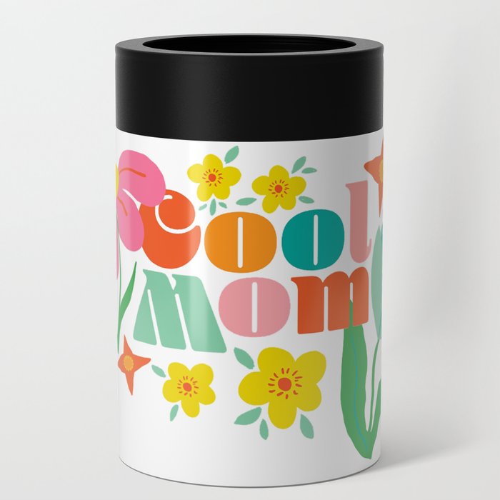 Cool Mom Can Cooler