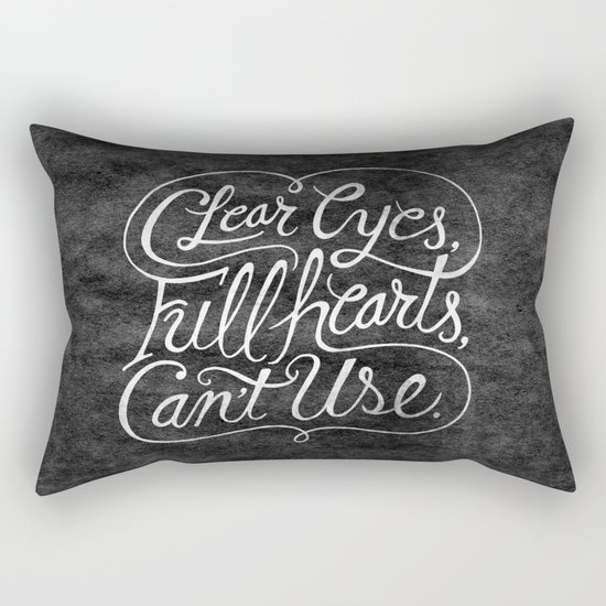 Clear Eyes, Full Hearts, Can't Use Rectangular Pillow