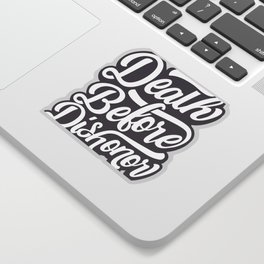 Death Before Dishonor Sticker | Shortmeaningfulquotes, Shortlifequotes, Quotesaboutfamily, Quoteclothing, Quotesforteachers, Quotesaboutlove, Quotesforoffice, Graphicdesign, Quotesday, Quoteslife 