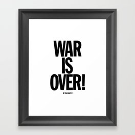 War Is Over - If You Want It Framed Art Print