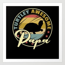 Turtley Awesome Papa Funny Shark Fathers Day Gift Art Print
