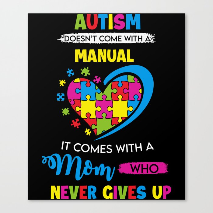Mom Never Gives Up Autism Awareness Canvas Print