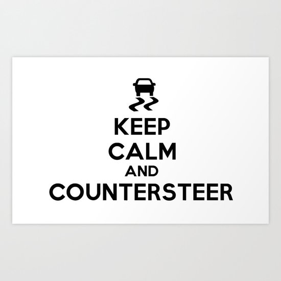 Keep Calm and Countersteer Art Print
