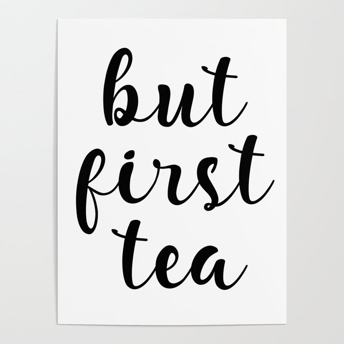 But First Tea, Kitchen Decor, Kitchen Wall Art Poster by Forever Art Studio