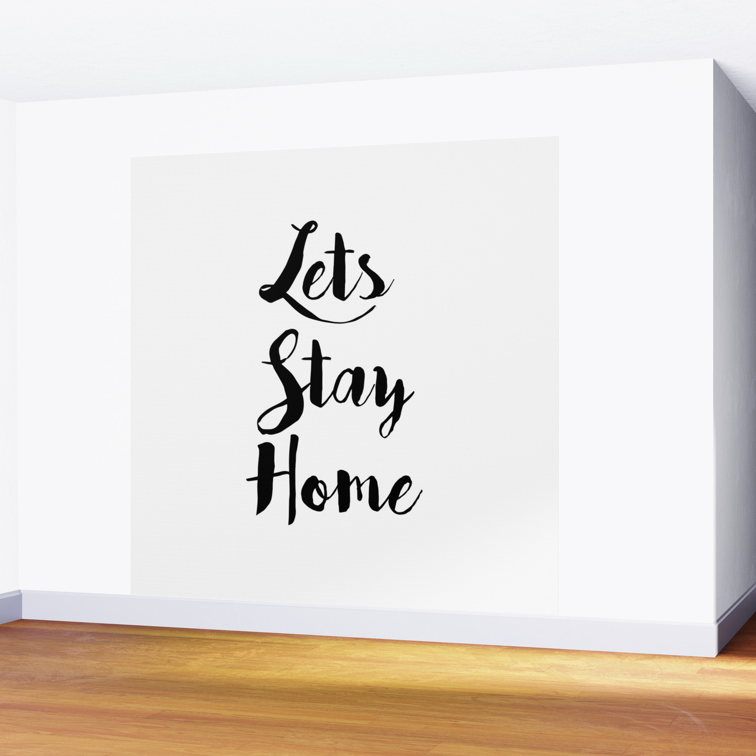 Black And White Lets Stay Home Quote Wall Mural By