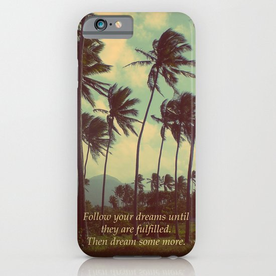 Follow Your Dreams iPhone & iPod Case