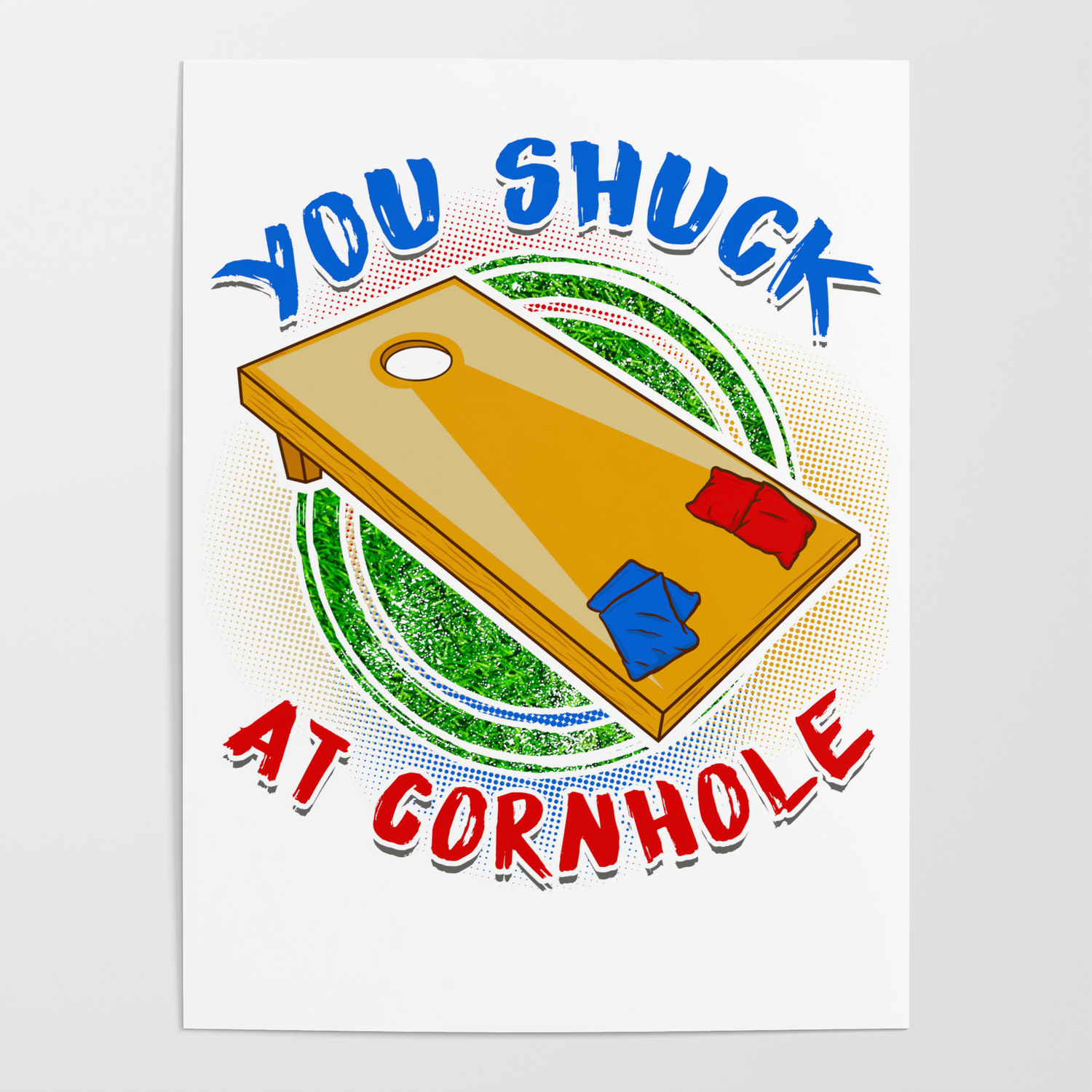You Shuck At Cornhole Punny Corn Hole Pun Poster By The Perfect Presents Society6