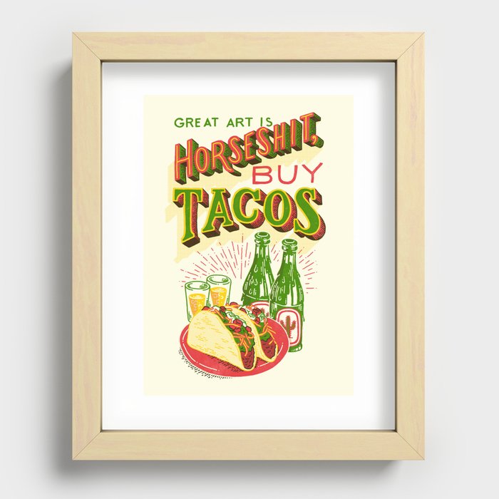 Great Art is Horseshit, Buy Tacos Recessed Framed Print