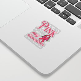 Breast Cancer Ribbon Awareness Pink Quote Sticker