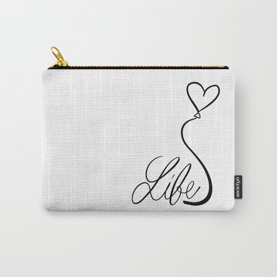 Life... Carry-All Pouch
