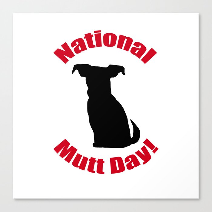  National Mutt Day Canvas Print