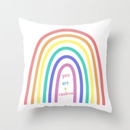 You Are A Rainbow: Rainbow Art Throw Pillow
