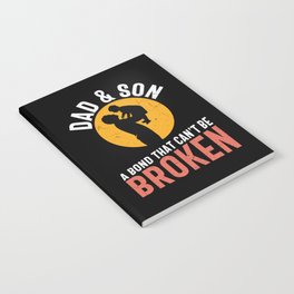 Dad & Son Bond That Can't Be Broken Notebook