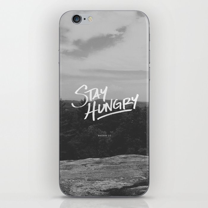 Stay Hungry iPhone Skin